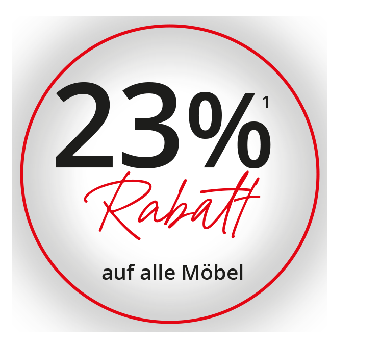 Nur bei Möbel König in Kirchheim / Teck: 23% Rabatt auf alle Möbel! Jetzt richtig sparen bei eurem Möbelkauf!