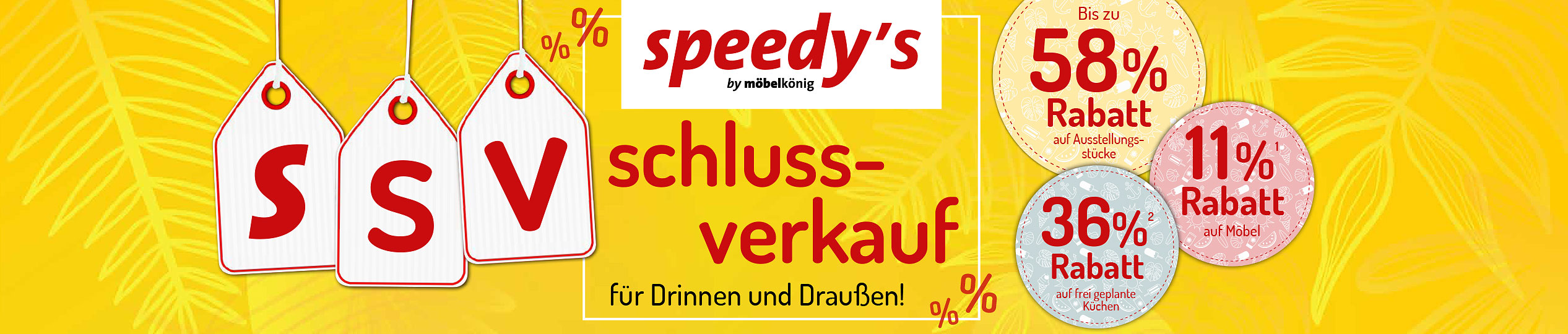 Speedy's Schluss-Verkauf für Drinnen und Draussen!