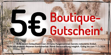 5€ Boutique-Gutschein hier downloaden