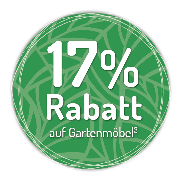 17% Rabatt auf Gartenmöbel